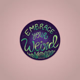 Sticker - Embrace Your Weird