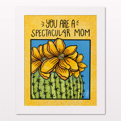 Art Print - You Are A Spectacular Mom